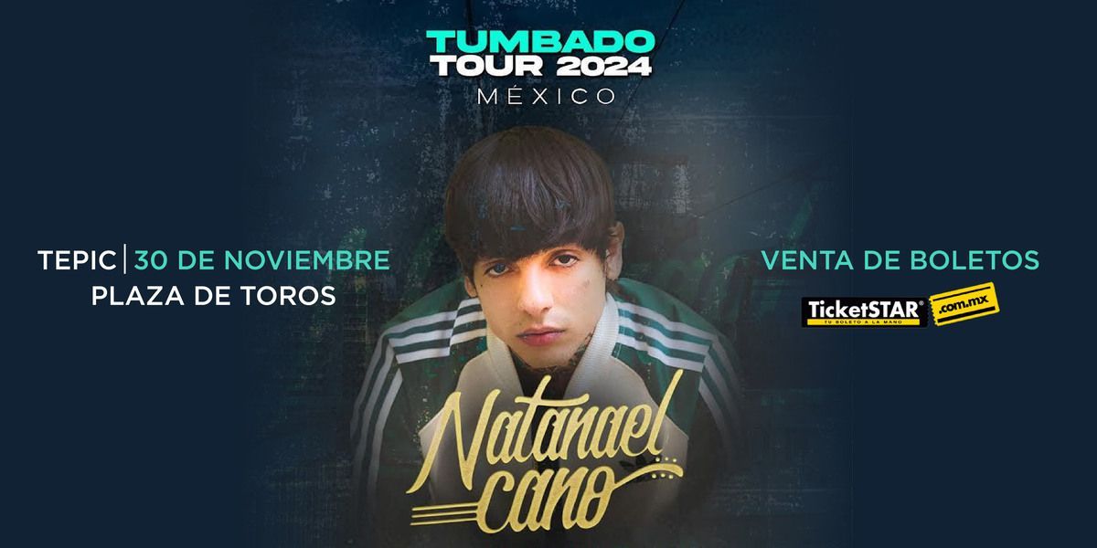 Imagen de portada para el evento: NATANAEL CANO TUMBADO TOUR 2024