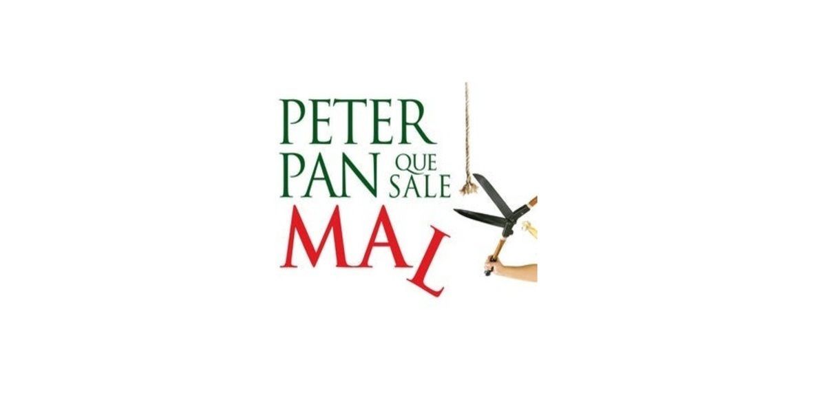 Imagen de portada para el evento: Peter Pan Que Sale Mal