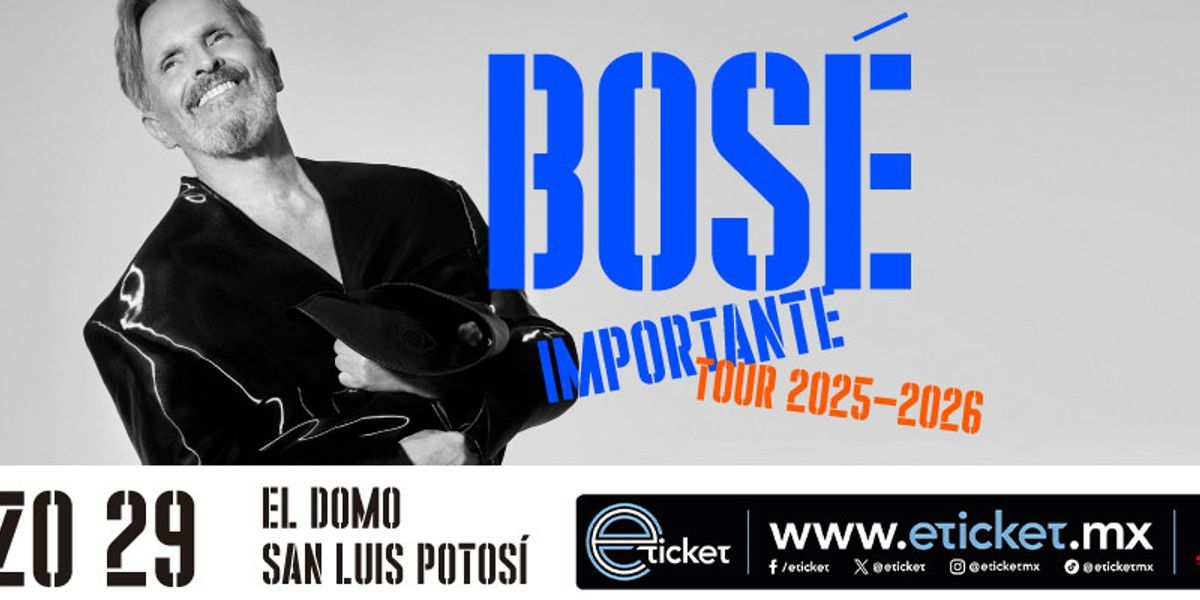 Imagen de portada para el evento: BOSÉ - El Domo - San Luis Potosí