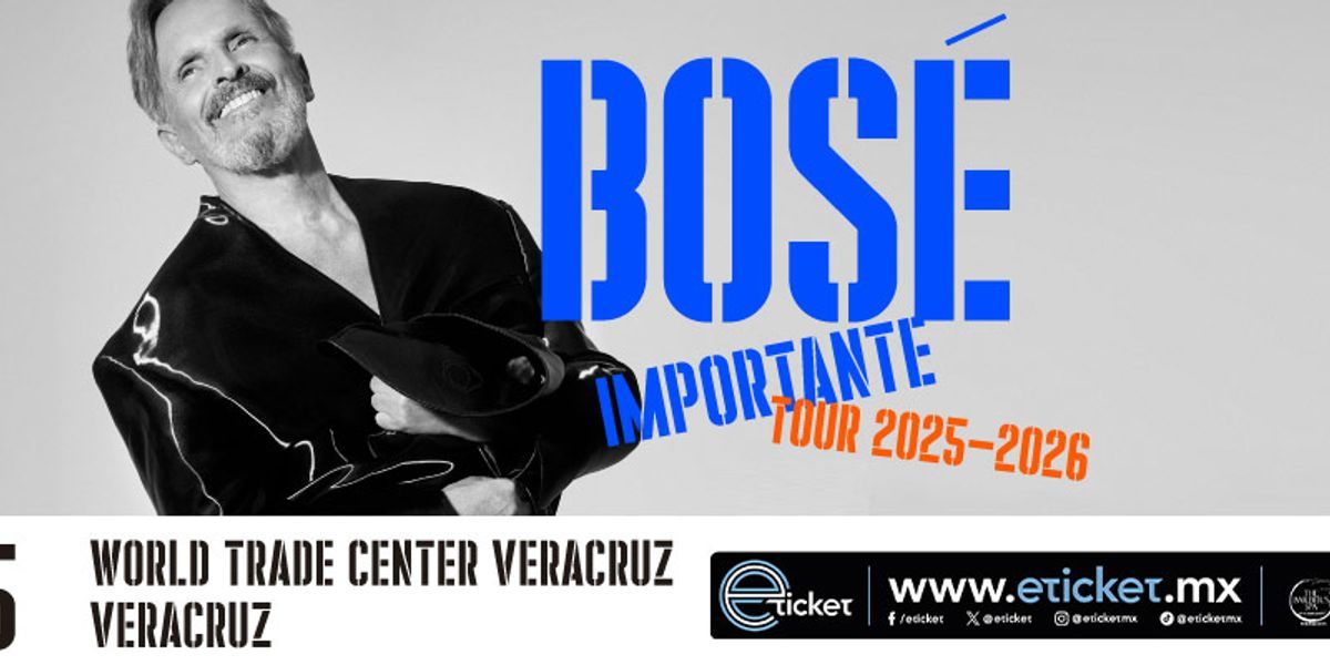 Imagen de portada para el evento: BOSÉ - World Trade Center Veracruz