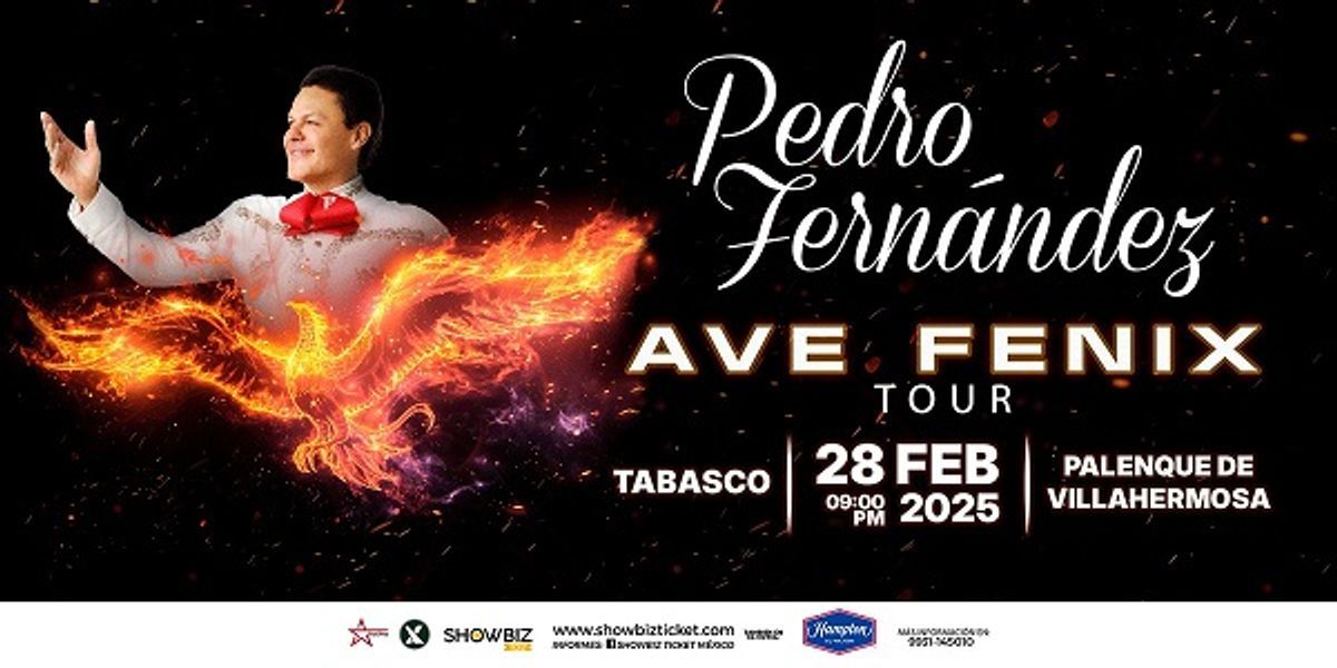 Imagen de portada para el evento: Pedro Fernández- 28 De Febrero 2025 Villahermosa, Tab.