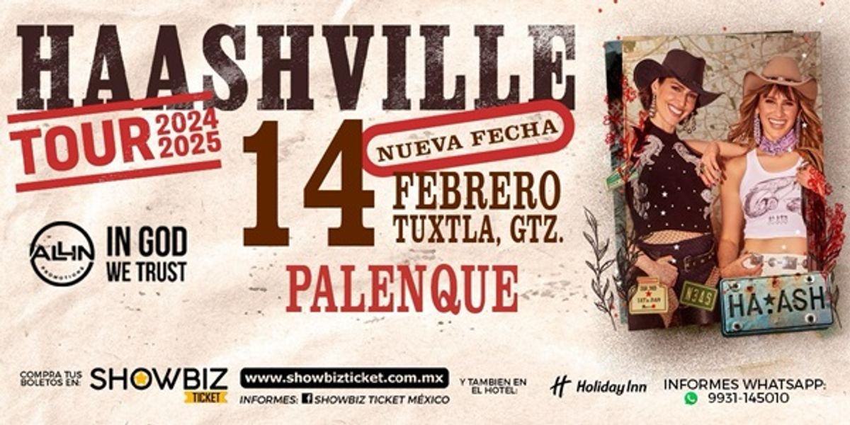 Imagen de portada para el evento: HAASH 14 FEBRERO 2025- TUXTLA- PALENQUE