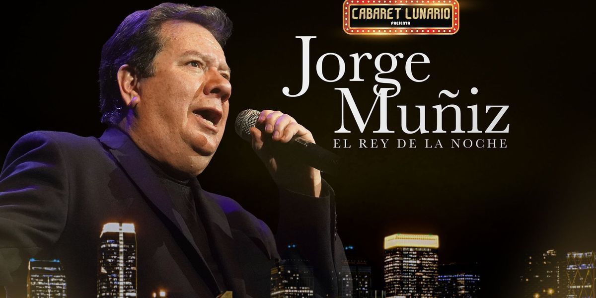 Imagen de portada para el evento: Cabaret Lunario Presenta: Jorge Muñiz con la gente que me gusta