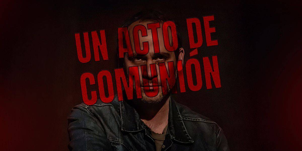 Imagen de portada para el evento: Un Acto de Comunión