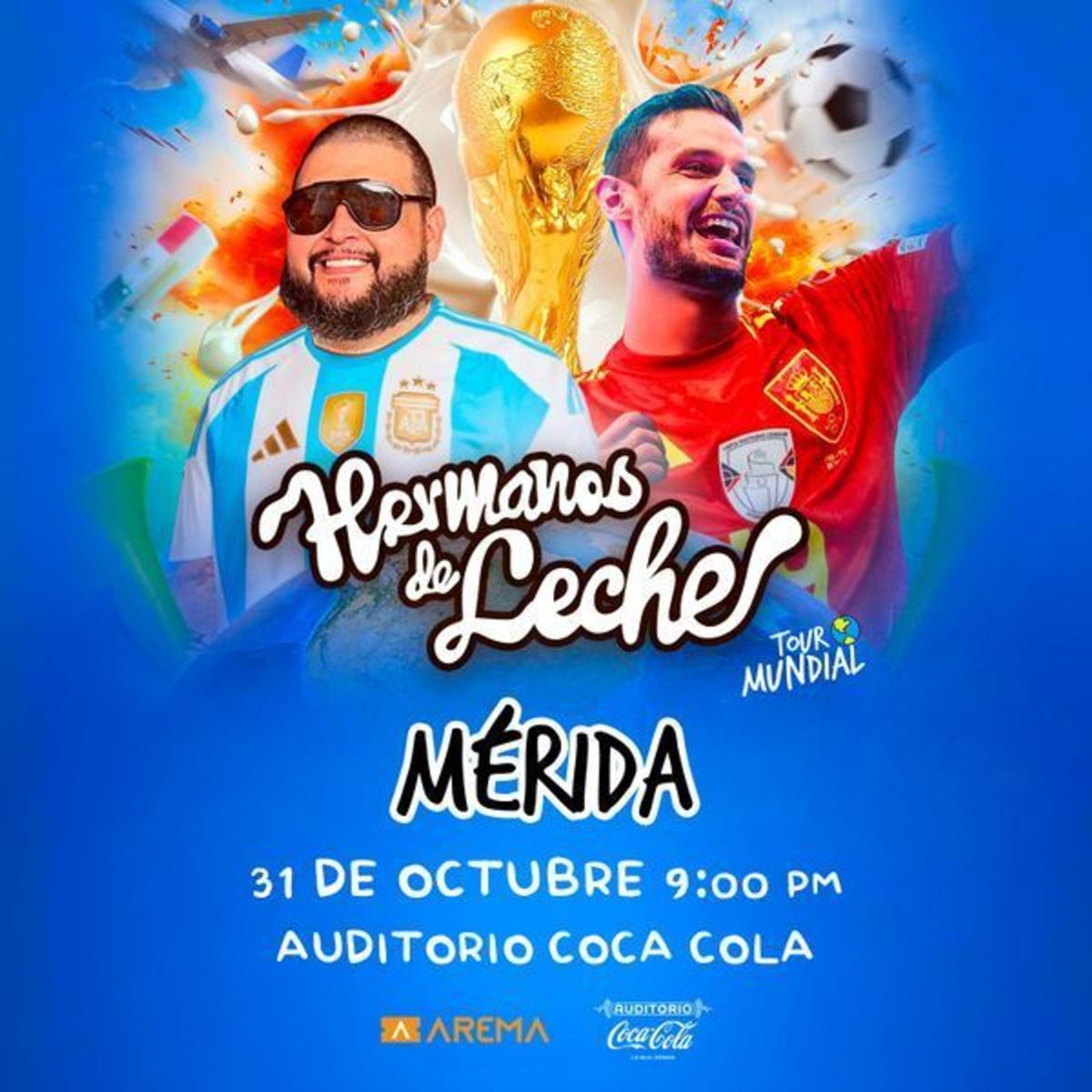 Hermanos De Leche: Tour Mundial En Mérida