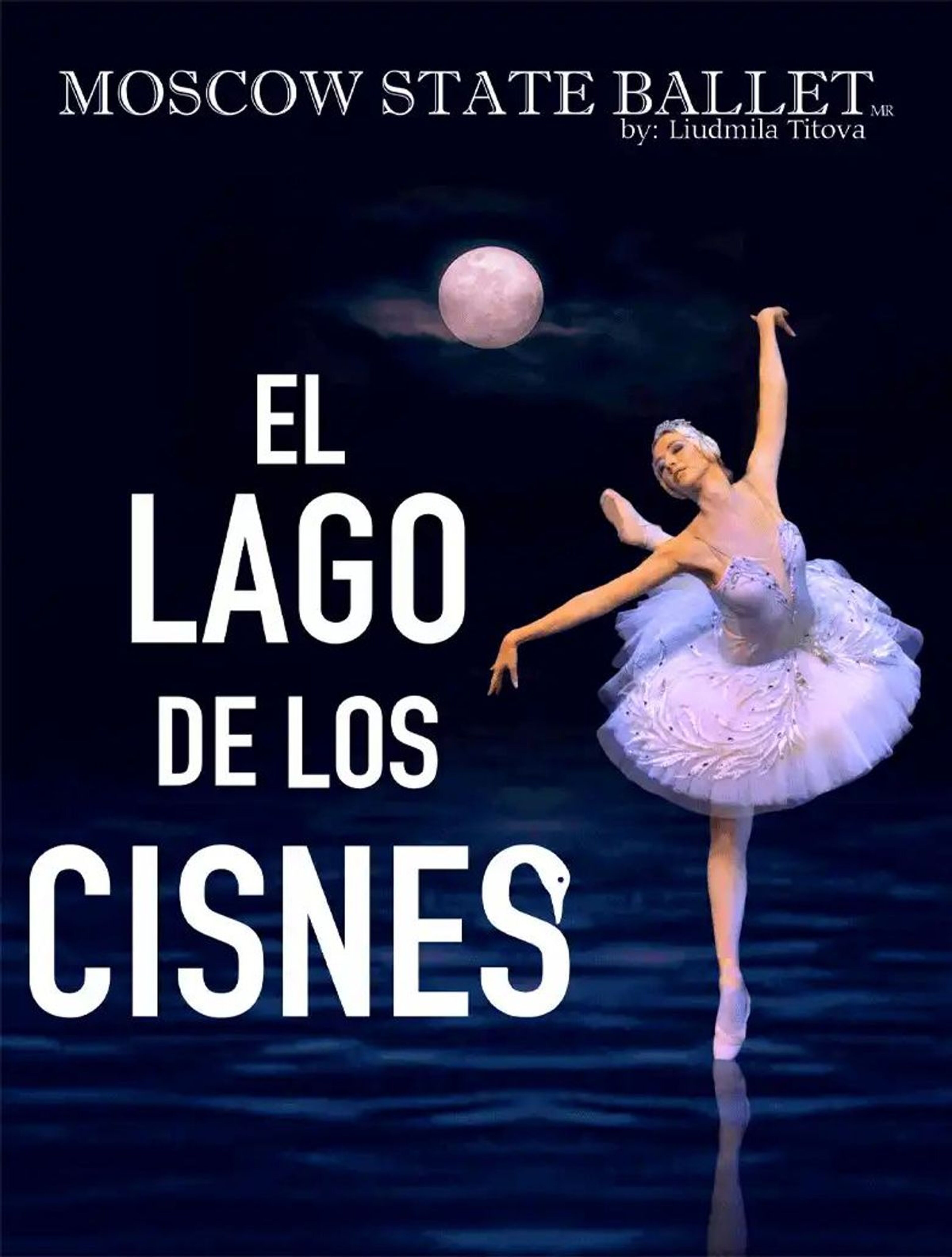 MOSCOW STATE BALLET EL LAGO DE LOS CISNES