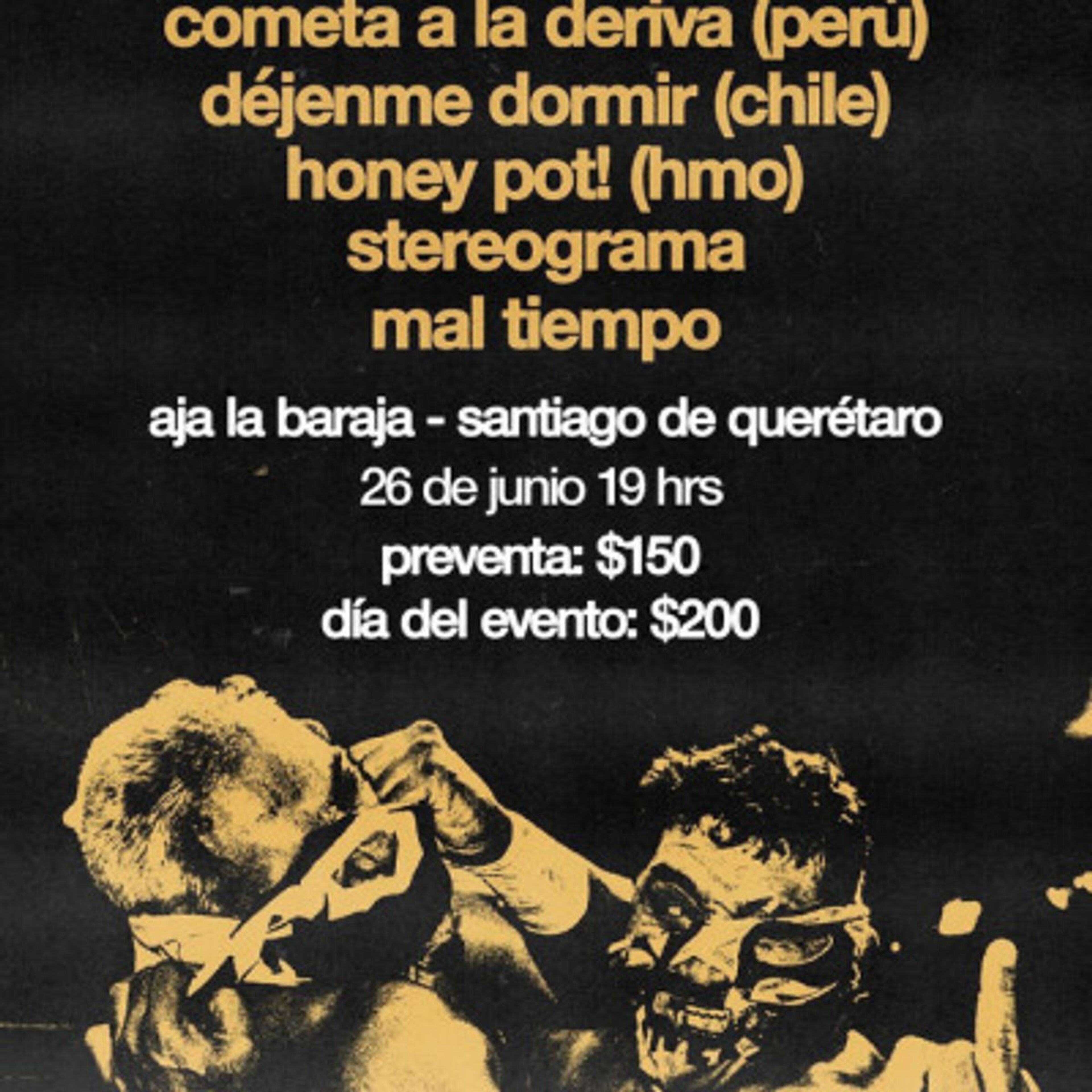 Imagen de portada para el evento: COMETA LA DERIVA + DEJENME DORMIR + HONEY POT! + MAL TIEMPO + STEREOGRAMA EN QUERETARO
